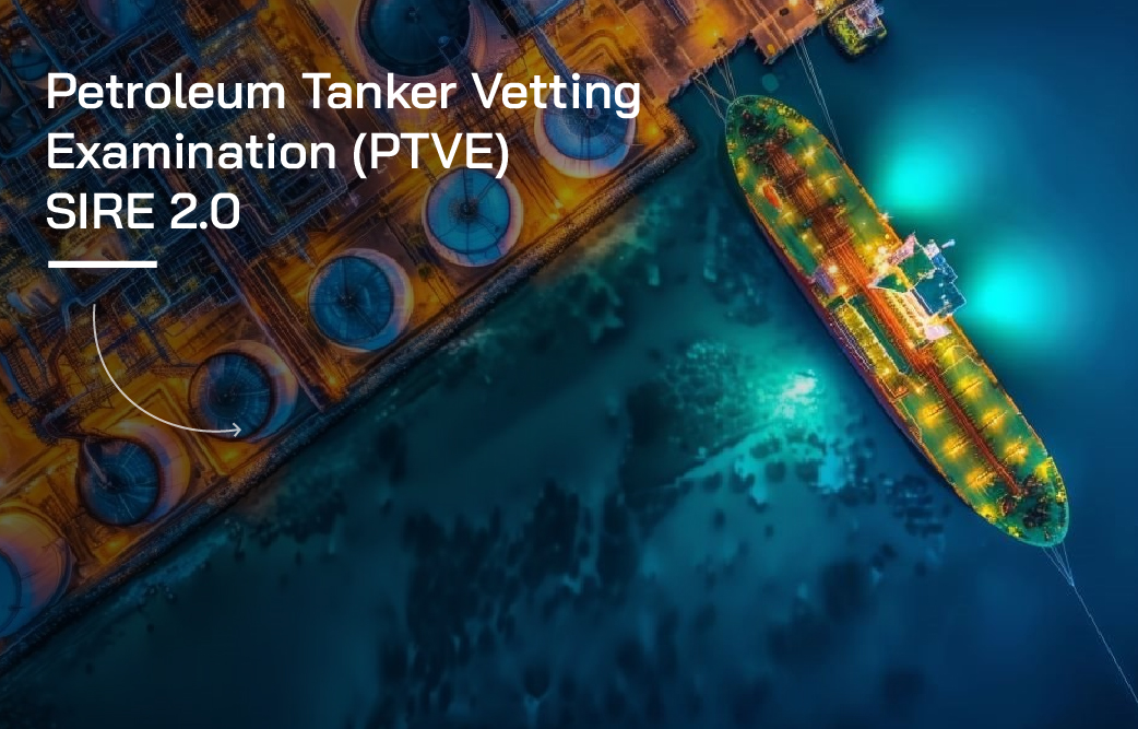 Petroleum Tanker Vetting Examination (PTVE) SIRE 2.0
